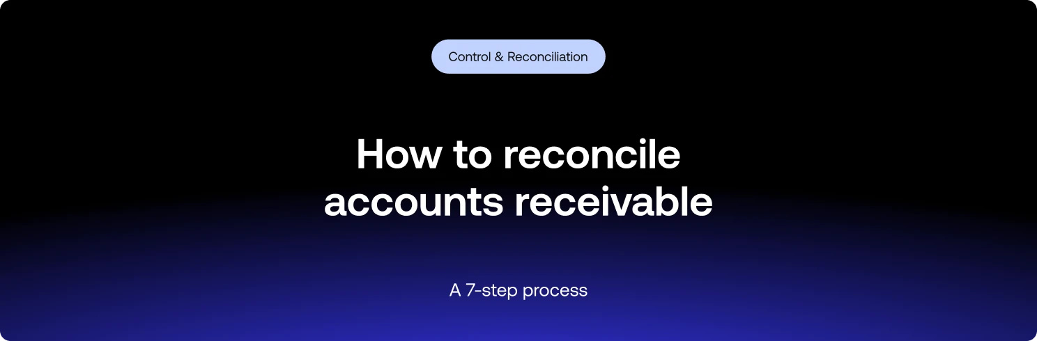 How to reconcile accounts receivable: a 7-step process