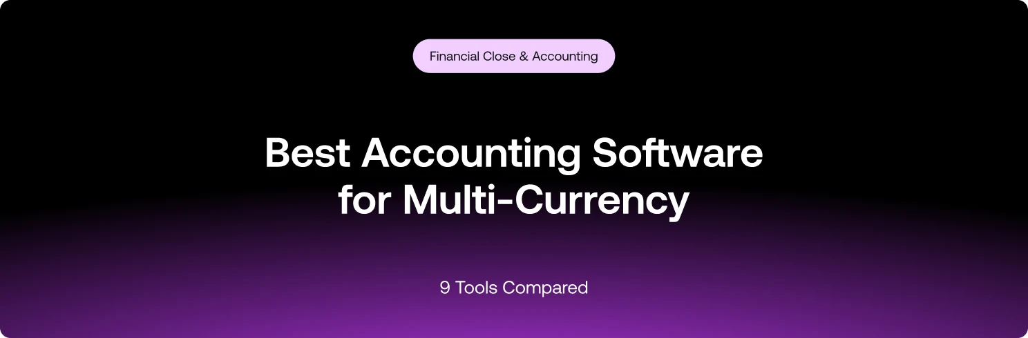 Best Accounting Software for Multi-Currency: 9 tools compared